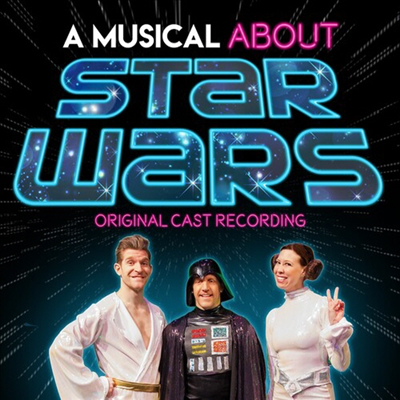Original Cast Recording - A Musical About Star Wars (뮤지컬: 스타 워즈) (Original Cast Recording)(CD)