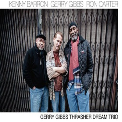 Kenny Barron/Gerry Gibbs/Ron Carter - Thrasher Dream Trio (Digipack)(CD)