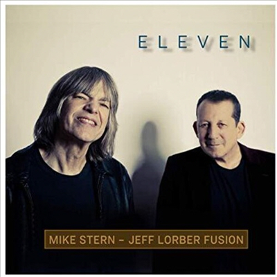 Mike Stern &amp; Jeff Lorber Fusion - Eleven (Digipack)(CD)
