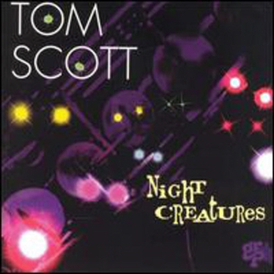 Tom Scott - Night Creatures (CD-R)