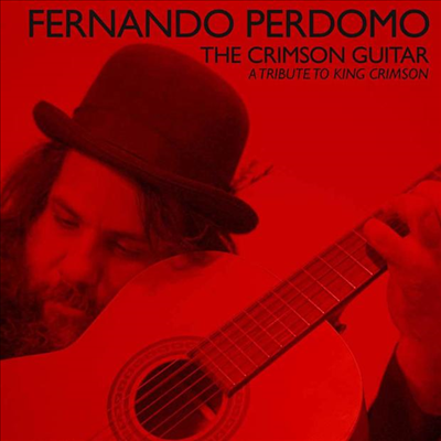 Fernando Perdomo - Crimson Guitar - A Tribute To King Crimson (Digipack)(CD)