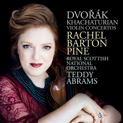 드보르작 &amp; 하차투리안: 바이올린 협주곡 (Dvorak &amp; Khachaturian: Violin Concertos)(CD) - Rachel Barton Pine