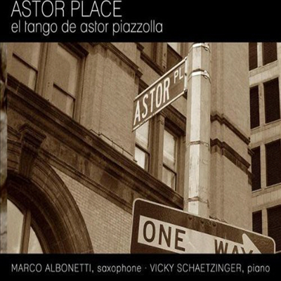 Marco Albonetti/Vicky Schaetzinger - Astor Place: El Tango De Astor Piazzolla (CD)