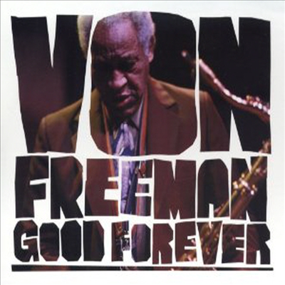 Von Freeman - Good Forever (CD)