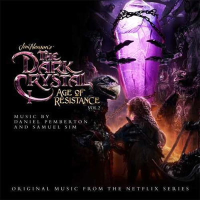 Daniel Pemberton / Samuel Sim - Dark Crystal: Age Of Resistance, Vol.2 (다크 크리스탈: 저항의 시대 2) (Soundtrack)(CD)