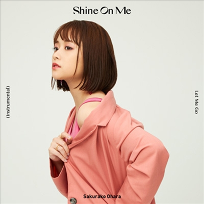 Ohara Sakurako (오오하라 사쿠라코) - Shine On Me (CD+DVD) (초회한정반)