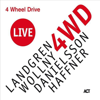 Nils Landgren/Michael Wollny/Lars Danielsson/Wolfgang Haffner - 4 Wheel Drive Live (Digipack)(CD)