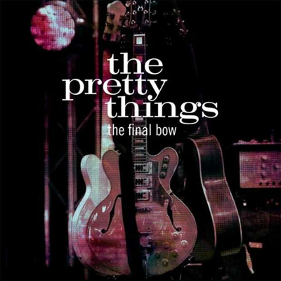 Pretty Things - The Final Bow (Gatefold)(2LP)