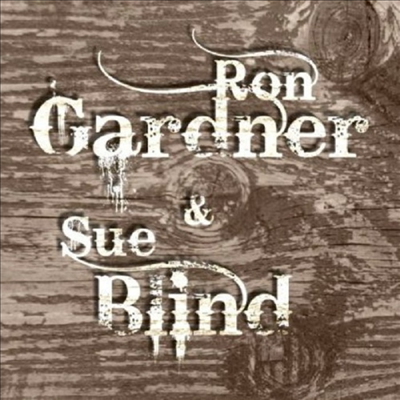 Ron Gardner - Ron Gardner &amp; Sue Blind (CD)