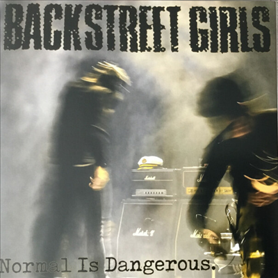 Backstreet Girls - Normal Is Dangerous (Gatefold)(LP)