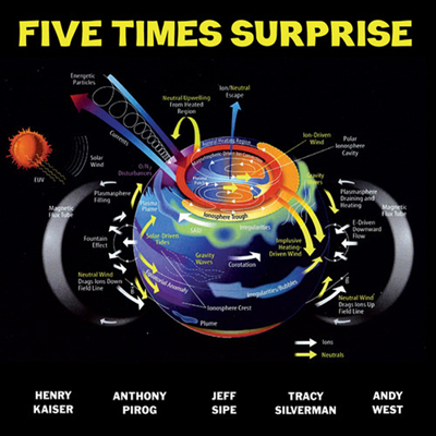 Henry Kaiser/Anthony Pirog/Tracy Silverman/Jeff Sipe/Andy West - Five Times Surprise (CD)