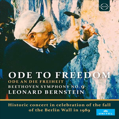 베토벤: 교향곡 9번 '합창' - 1989년 베를린 라이브 (Bernstein: Ode To Freedom, 1989)(Blu-ray)(2019) - Leonard Bernstein