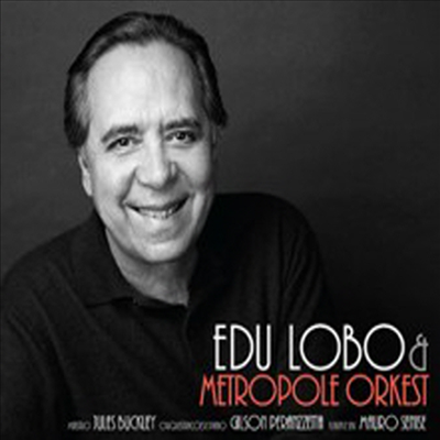 Edu Lobo - Edu Lobo & Metropole Orkest