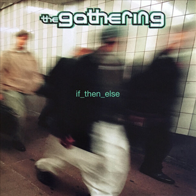 Gathering - If Then Else (Remastered)(Gatefold)(LP)