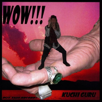 Kuchi Guru - Wow(CD-R)