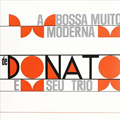 Joao Donato &amp; Seu Trio - Bossa Muito Moderna (180G)(LP)