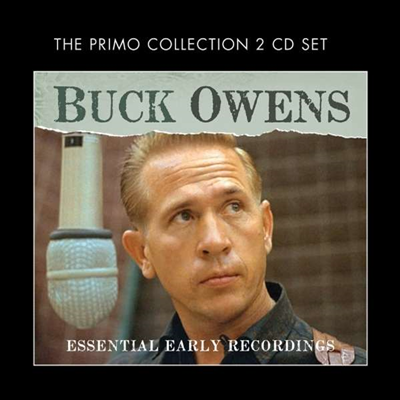 Buck Owens - Essential Early Recordings (2CD)