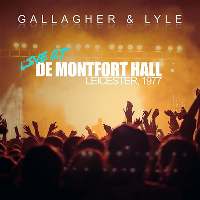 Gallagher &amp; Lyle - Live At De Montfort Hall, Leicester, 1977 (CD)