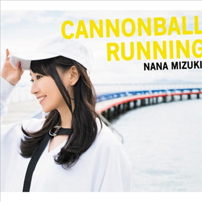 Mizuki Nana (미즈키 나나) - Cannonball Running (CD+DVD) (초회한정반)