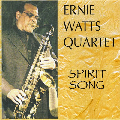 Ernie Watts Quartet - Spirit Song (CD)