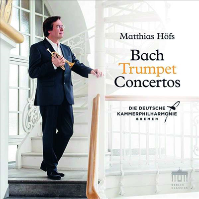 바흐: 트럼펫 협주곡집 (Bach: Trumpet Concertos)(CD) - Matthias Hofs