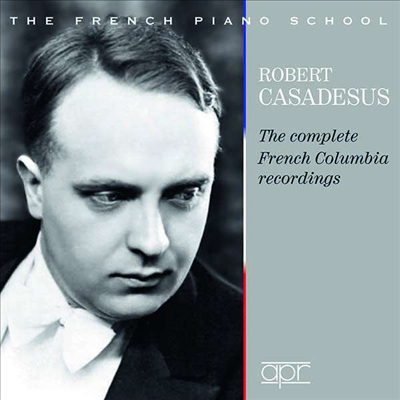 로베르 카사드쉬 - 프랑스 콜롬피아 녹음 전집 (Robert Casadesus - The Complete French Columbia Recordings) (4CD)(CD) - Robert Casadesus