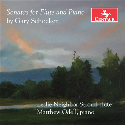 게리 쇼커: 플루트와 피아노를 위한 소나타 (Gary Schocker: Sonatas for Flute and Piano)(CD) - Leslie Neighbor Stroud