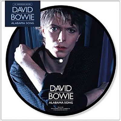 David Bowie - Alabama Song (40th Anniversary Edition)(7 Inch Single Picture LP)