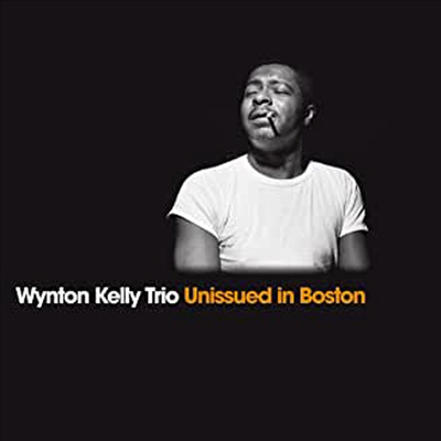 Wynton Kelly - Unissued In Boston (Remastered)(CD)