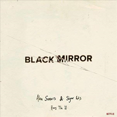 Alex Somers & Sigur Ros - Black Mirror: Hang The DJ (Music From The Netflix Original Series) (블랙 미러: 시스템의 연인) (Soundtrack)(White LP)
