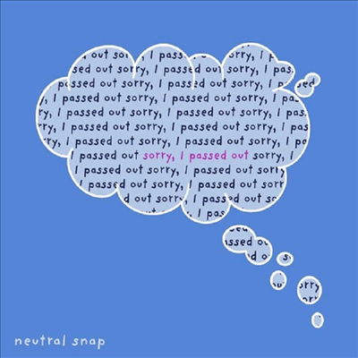 Neutral Snap - Sorry I Passed Out (CD)