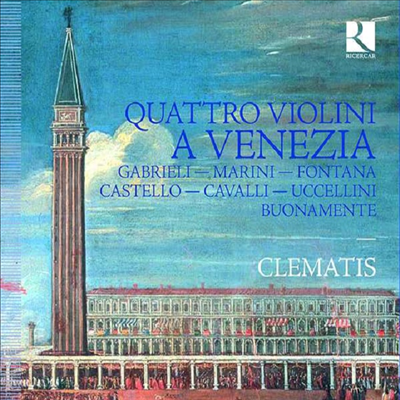 베네치아의 4대의 바이올린을 위한 음악 (Quattro Violini A Venezia)(CD) - Clematis