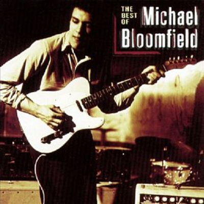 Mike Bloomfield (Michael Bloomfield) - Best Of Mike Bloomfield (CD)