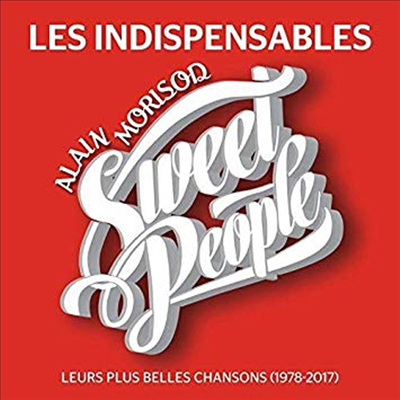 Alain Morisod &amp; Sweet People - Les Indispensables: Leurs Plus Belles Chansons (Can)(CD)