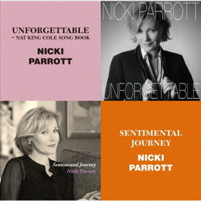 Nicki Parrott - Unforgettable - Nat King Cole Song Book/Sentimental Journey (2CD)(일본반)