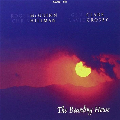 Roger McGuninn / Gene Clark / Chris Hillman / David Crosby - The Boarding House (Digipack)(CD)