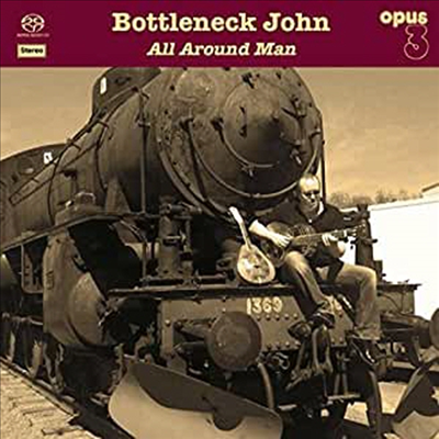 Bottleneck John - All Around Man (SACD Hybrid)