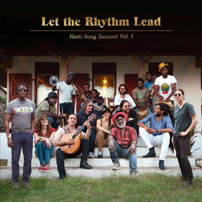 Artists For Peace And Justice - Let The Rhythm Lead: Haiti Song Summit, Vol. 1 (2LP)