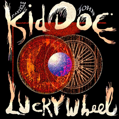 Particle Kid / John Doe - Lucky Wheel (LP)