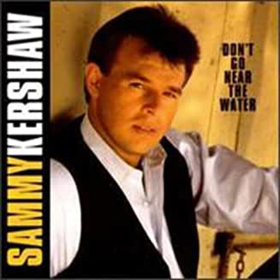 Sammy Kershaw - Don&#39;t Go Near The Water (CD-R)