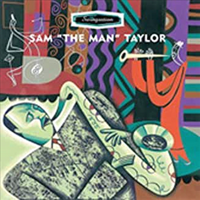 Sam Taylor - Swingsation: Sam &quot;The Man&quot; Taylor (CD-R)