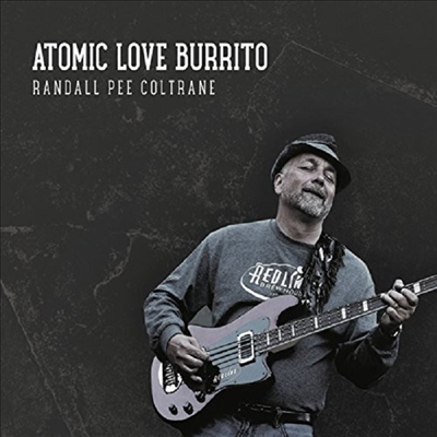 Randall Pee Coltrane - Atomic Love Burrito(CD-R)