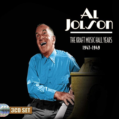 Al Jolson - The Kraft Music Hall Years 1947-1949 (3CD)