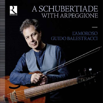 슈베르트: 아르페지오네 소나타 (A Schubertiade with Arpeggione - Sonata Arpeggione)(CD) - Guido Balestracci