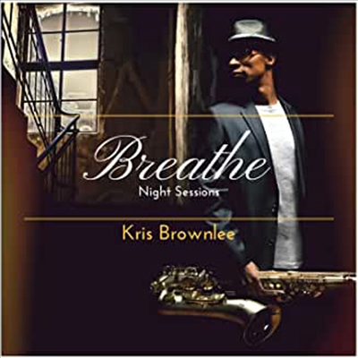 Kris Brownlee - Breathe: Night Sessions (Digipack)(CD)