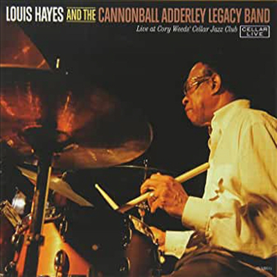 Louis Hayes &amp; the Cannonball Adderley Legacy Band - Live @ Cory Weeds&#39; Cellar Jazz Club (CD)