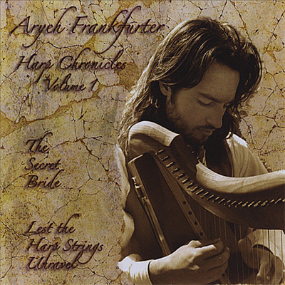 Aryeh Frankfurter - Harp Chronicles 1: Secret Bride Lest Harp Strings (CD)