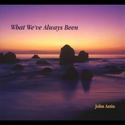 John Astin - What We&#39;ve Always Been (CD)