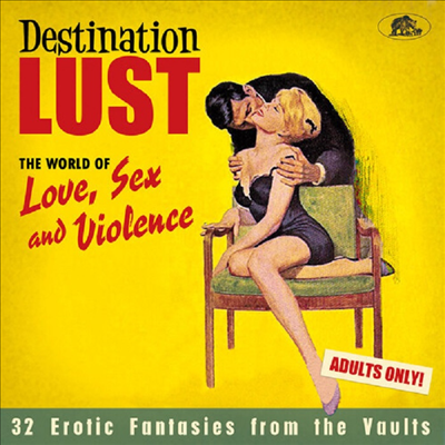 Various Artists - Destination Lust: Songs Of Love, Sex & Violence (CD)