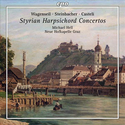 슈타이어마르크의 하프시코드 협주곡 (Styrian Harpsichord Concertos)(CD) - Michael Hell